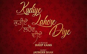 Announcement of Smeep Kang`s Punjabi film, Kudiye Lahore Diye (2019)